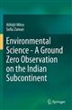 Environmental Science: A Ground Zero Observation on the Indian Subcontinent