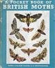 A Pocket-Book of British Moths