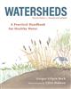 Watersheds: A Practical Handbook for Healthy Water