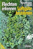 Flechten erkennen - Luftgüte bestimmen