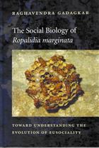 The Social Biology of Ropalidia marginata: Toward Understanding the Evolution of Eusociality