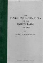 The Fungus and Lichen Flora of the Halifax Parish 1775-1965
