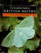 A Complete Guide to British Moths