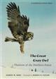 The Great Gray Owl: Phantom of the Northern Forest