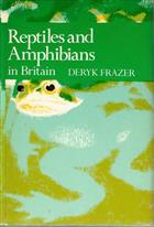 Reptiles and Amphibians in Britain (New Naturalist 69)