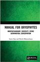 Manual for Bryophytes: Morphotaxonomy, Diversity, Spore Germination, Conservation