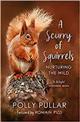 A Scurry of Squirrels: Nurturing The Wild