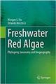 Freshwater Red Algae: Phylogeny, Taxonomy and Biogeography