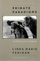 Primate Paradigms: Sex, Roles and Social Bonds