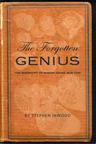 The Forgotten Genius: The Biography of Robert Hooke 1635-1703