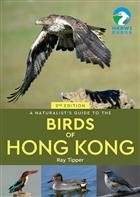 A Naturalist's Guide to the Birds of the Hong Kong