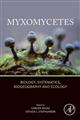 Myxomycetes: Biology, Systematics, Biogeography and Ecology