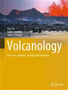 Volcanology: Processes, Deposits, Geology and Resources