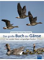 Das Große Buch der Gänse:Von sozialen Wesen und geselligen Pendlern [The great book of geese: Of social beings and sociable commuters]