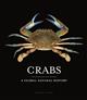 Crabs: A Global Natural History