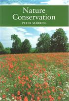 Nature Conservation: A Review of the Conservation of Wildlife in Britain 1950-2001 (New Naturalist 91)