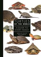 Turtles of the World: A Guide to Every Family