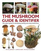 The Mushroom Guide & Identifier: The Expert Guide to Identifying, Picking and Using Mushrooms