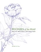 Peonies of the World: Part III: Phylogeny and Evolution: Volume 3