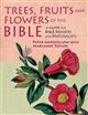 Trees, Fruits & Flowers of the Bible: A Guide for Bible Readers and Naturalists