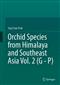 Orchid Species from Himalaya and Southeast Asia Vol. 2 (G - P)