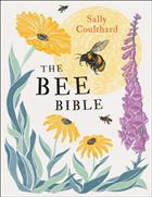 The Bee Bible: 50 Ways to Keep Bees Buzzing