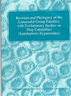 Revision and Phylogeny of the Limacodid-Group Families, with Evolutionary Studies on Slug Caterpillars (Lepidoptera: Zygaenoidea)