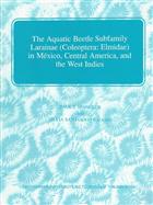 The Aquatic Beetle Subfamily Larainae (Coleoptera: Elmidae) in Mexico, Central America and the West Indies