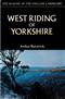 West Riding of Yorkshire (The Making of the English Landscape)