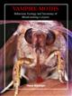 Vampire Moths: Behaviour, Ecology and Taxonomy of Blood-sucking Calyptra