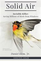 Solid Air: Invisible Killer- Saving Birds from Windows