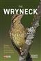 The Wryneck: Biology, Behaviour, Conservation and Symbolism of Jynx torquilla