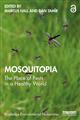 Mosquitopia: The Place of Pests in a Healthy World