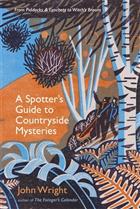 A Spotter's Guide to Countryside Mysteries: From Piddocks and Lynchets to Witch's Broom