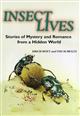 Insect Llives: Stories of Mystery and Romance from a Hidden World