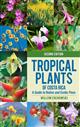 Tropical Plants of Costa Rica: A Guide to Native and Exotic Flora