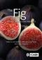 The Fig: Botany, Production and Uses