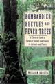 Bombardier Beetles and Fever Trees: A Close-up Look at Chemical Warfare and Signals in Animals and Plants