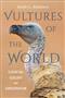 Vultures of the World: Essential Ecology and Conservation