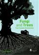 Fungi and Trees: Their Complex Relationships