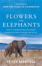 Flowers for Elephants: How a Conservation Movement in Kenya Offers Lessons for Us All