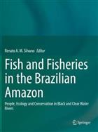 Fish and Fisheries in the Brazilian Amazon: People, Ecology and Conservation in Black and Clear Water Rivers
