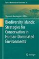 Biodiversity Islands: Strategies for conservation in human dominated environments