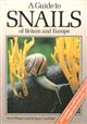 A Guide to Snails of Britain and Europe