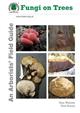 Fungi on Trees: An Arborists’ Field Guide