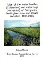 Atlas of the Water Beetles (Coleoptera) and Water Bugs (Hemiptera) of Derbyshire, Nottinghamshire, and South Yorkshire, 1993-2005