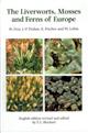 Liverworts, Mosses and Ferns of Europe