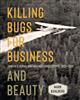 Killing Bugs for Business and Beauty: Canada’s Aerial War against Forest Pests, 1913–1930