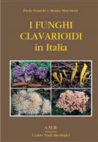  I Funghi Clavarioidi in Italia [Clavarioid Mushrooms in Italy]