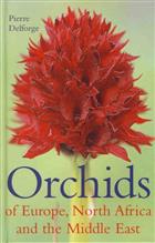 Orchids of Europe, North Africa and the Middle East 